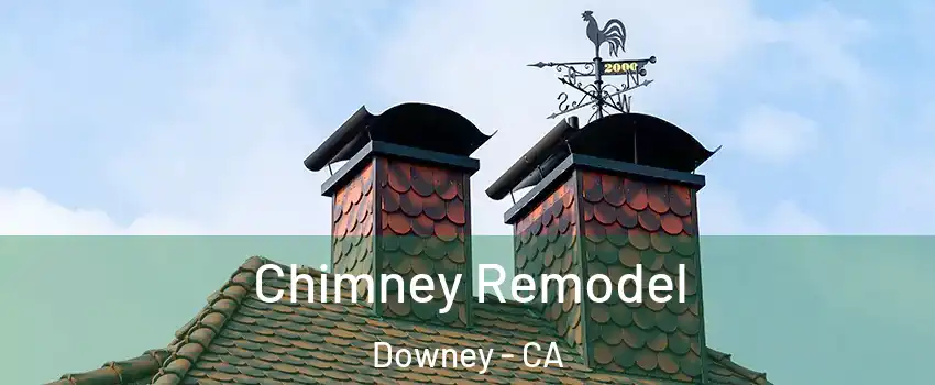  Chimney Remodel Downey - CA