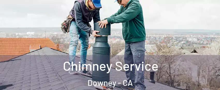  Chimney Service Downey - CA