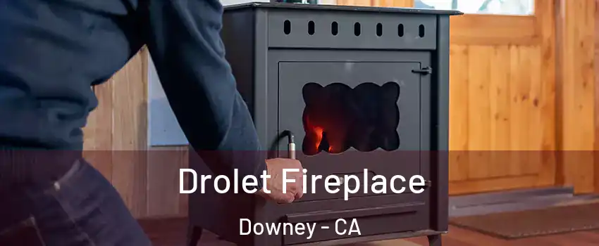  Drolet Fireplace Downey - CA