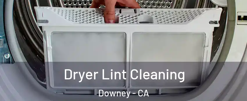  Dryer Lint Cleaning Downey - CA