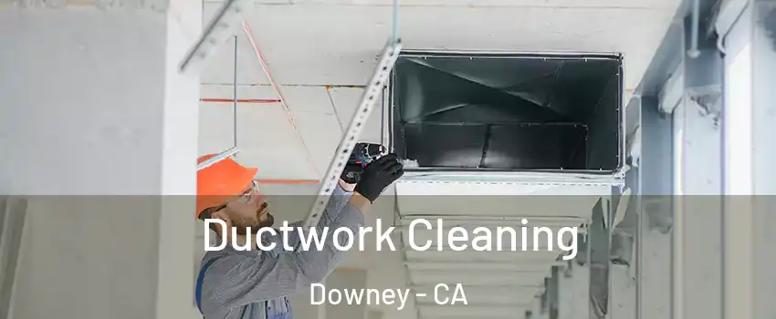 Ductwork Cleaning Downey - CA