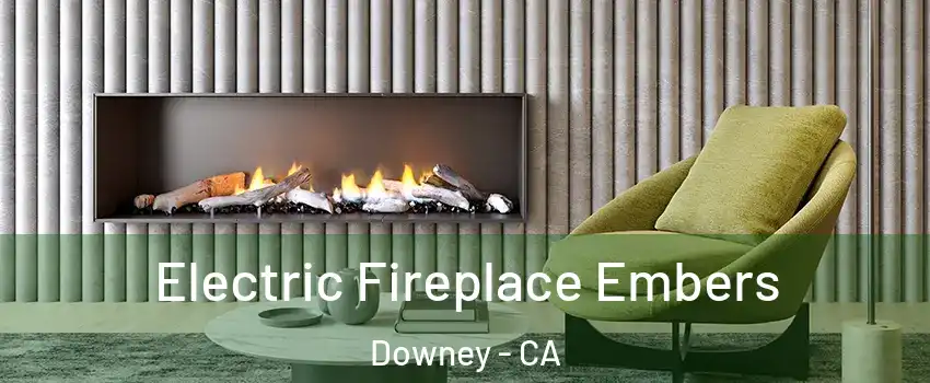  Electric Fireplace Embers Downey - CA