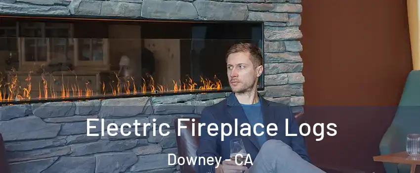  Electric Fireplace Logs Downey - CA