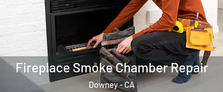  Fireplace Smoke Chamber Repair Downey - CA