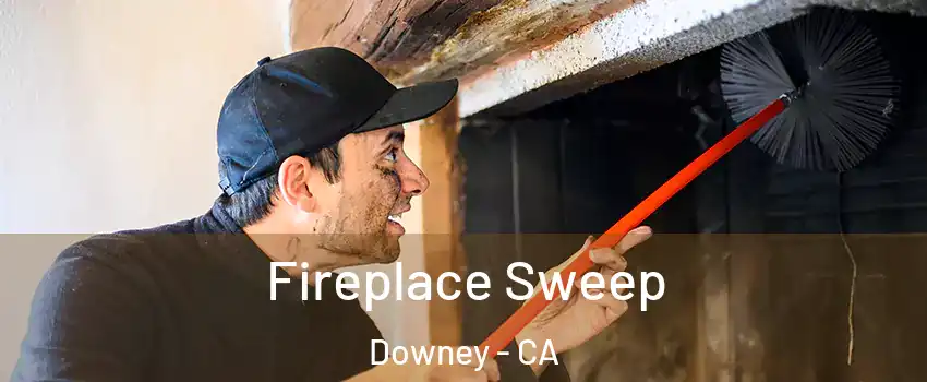  Fireplace Sweep Downey - CA