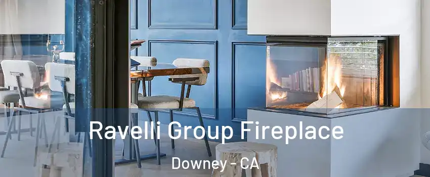  Ravelli Group Fireplace Downey - CA