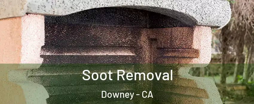  Soot Removal Downey - CA